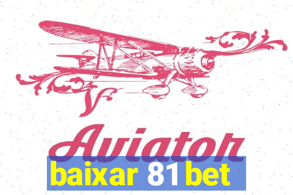 baixar 81 bet