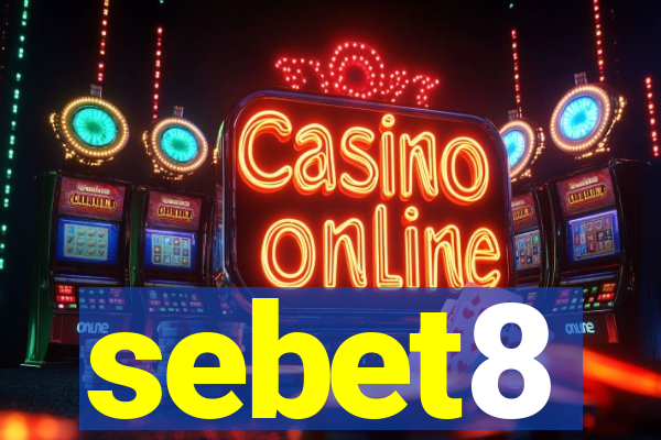 sebet8