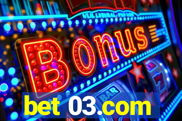 bet 03.com