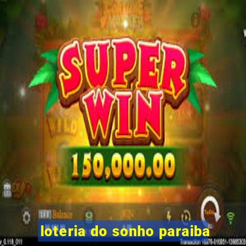 loteria do sonho paraiba