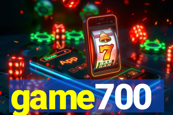 game700
