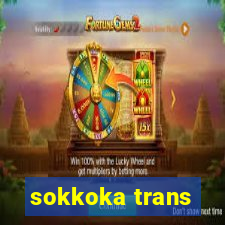 sokkoka trans