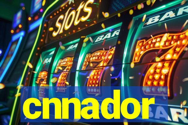 cnnador