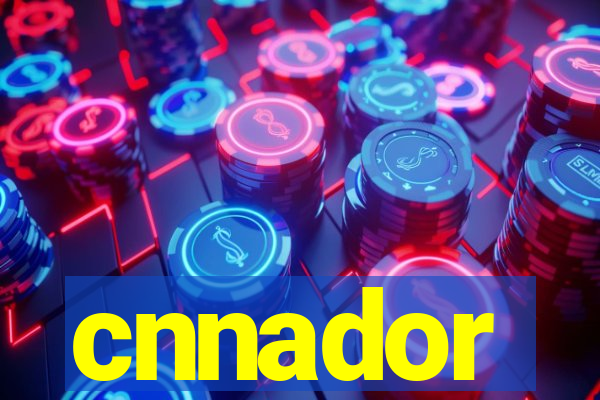 cnnador