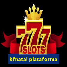kfnatal plataforma