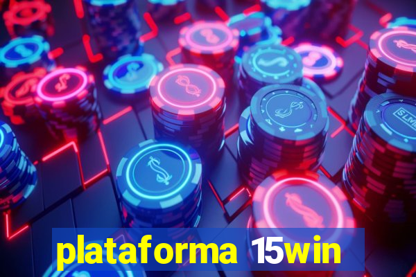 plataforma 15win