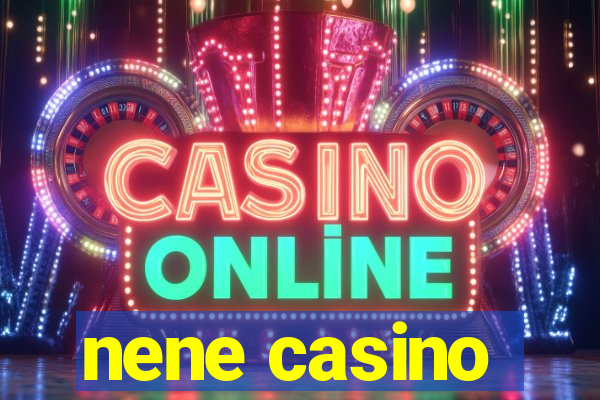nene casino