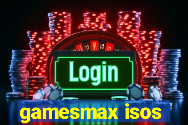 gamesmax isos
