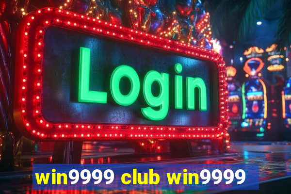 win9999 club win9999