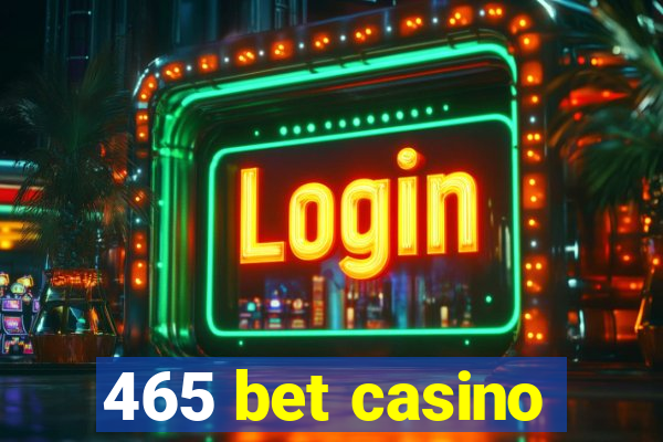 465 bet casino