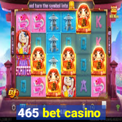 465 bet casino