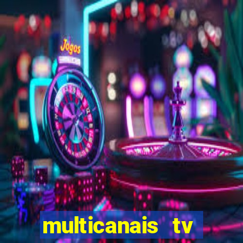multicanais tv online ao vivo