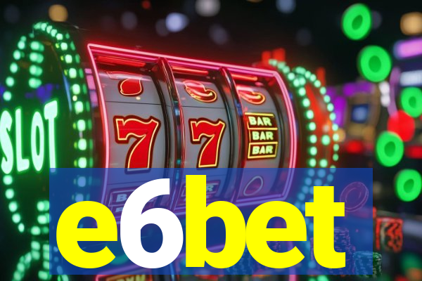 e6bet