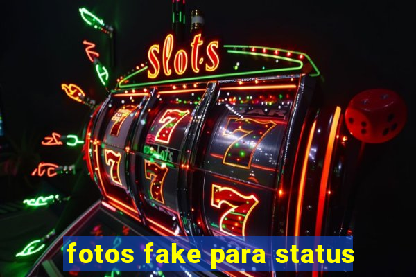 fotos fake para status