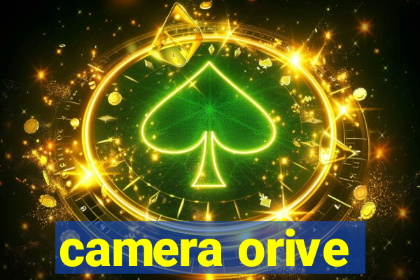 camera orive