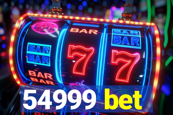 54999 bet