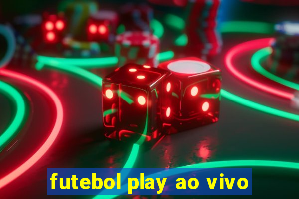 futebol play ao vivo