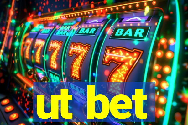 ut bet