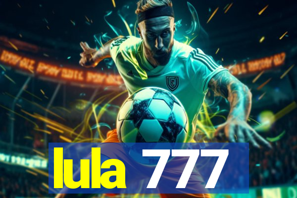 lula 777
