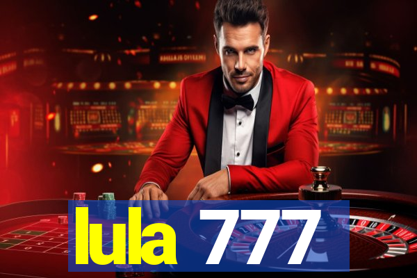 lula 777