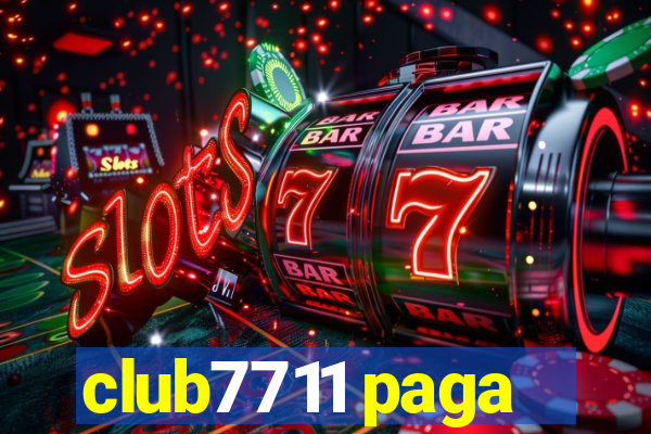 club7711 paga