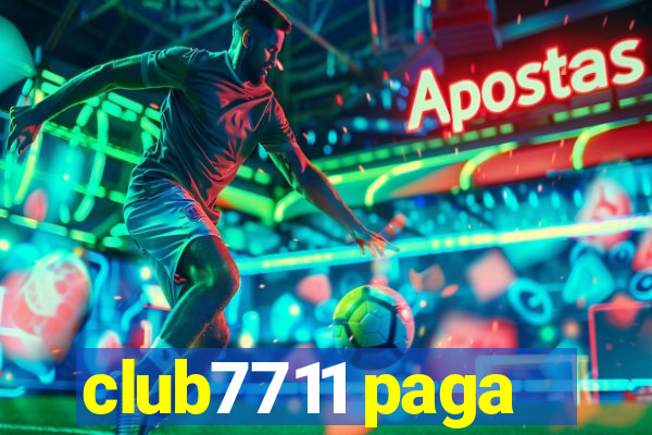 club7711 paga