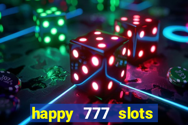happy 777 slots paga mesmo