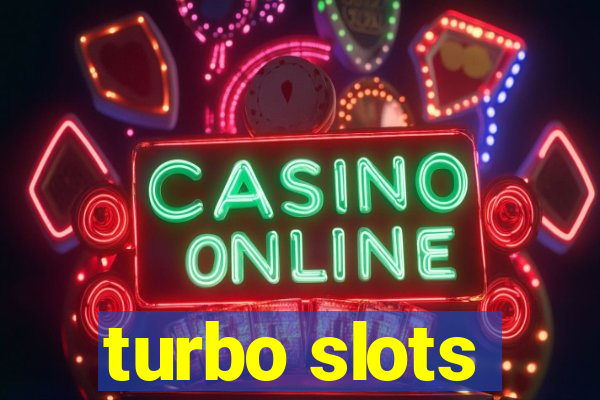 turbo slots
