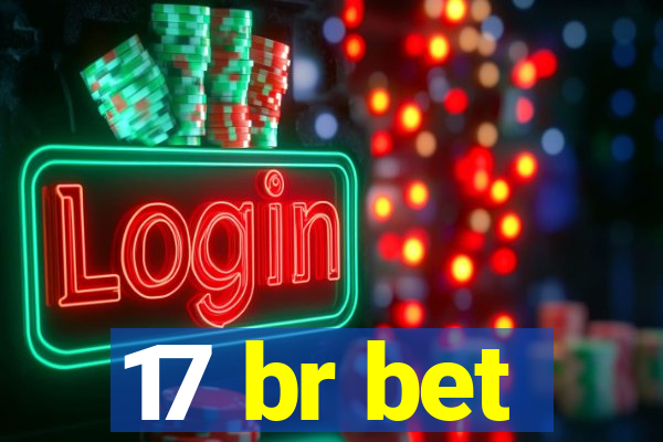 17 br bet