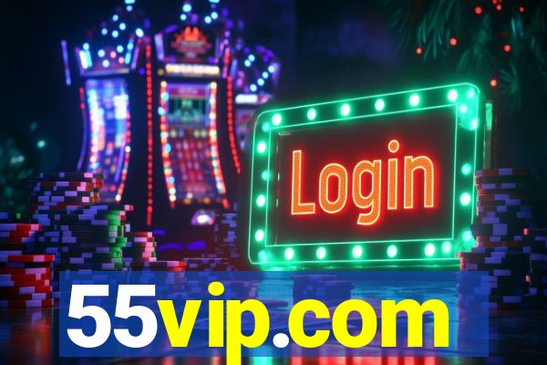 55vip.com