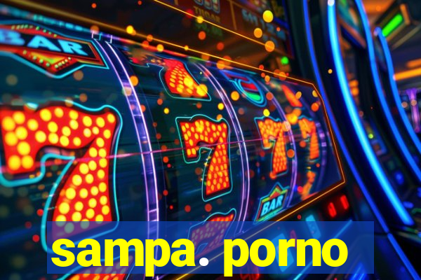 sampa. porno