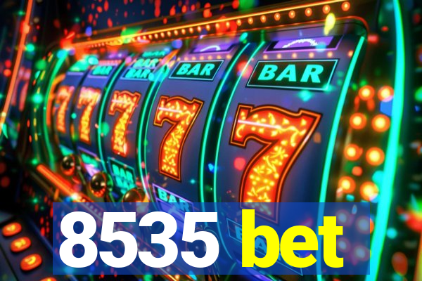 8535 bet