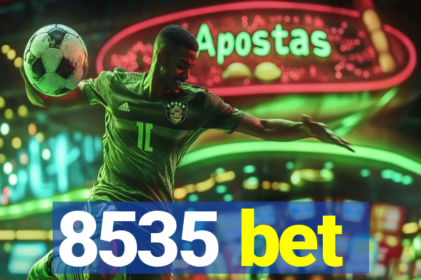 8535 bet