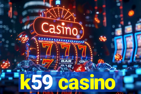 k59 casino