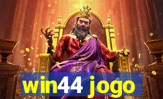 win44 jogo