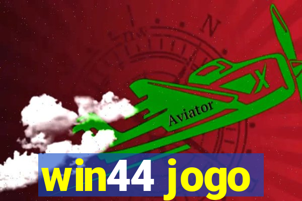 win44 jogo