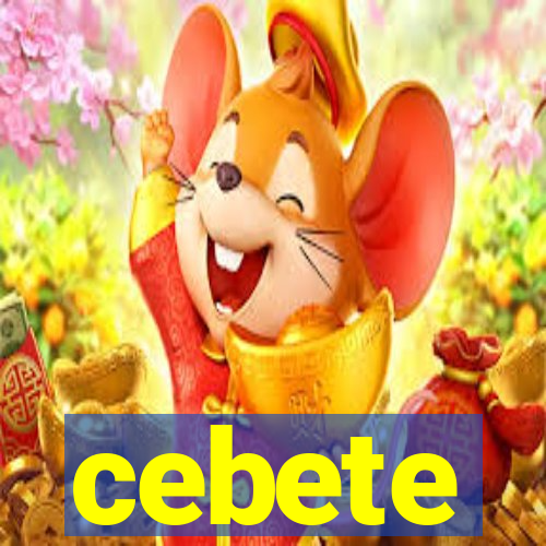 cebete