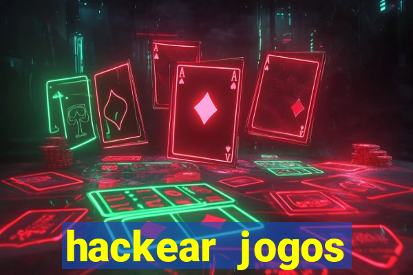 hackear jogos dinheiro infinito