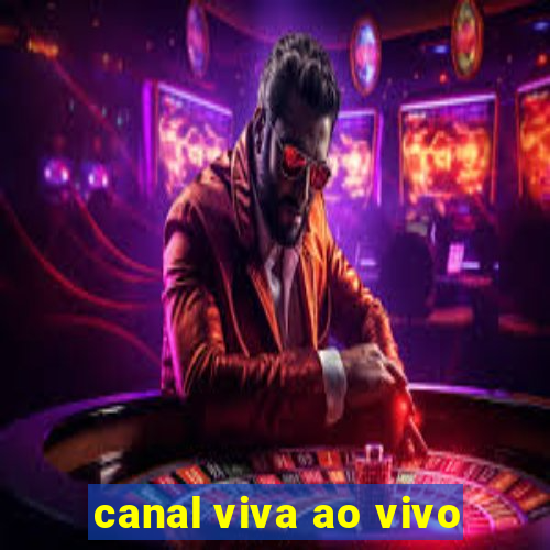 canal viva ao vivo