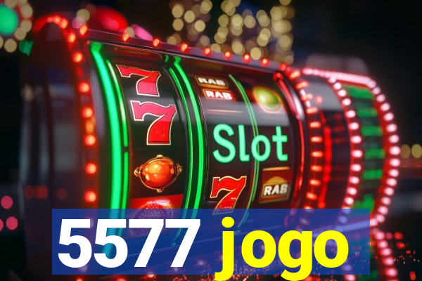 5577 jogo
