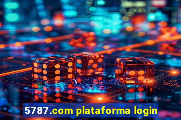 5787.com plataforma login
