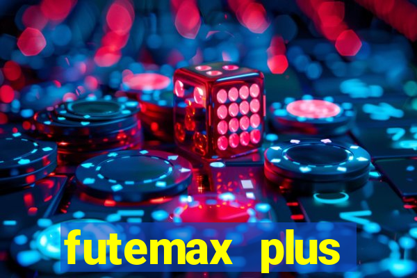 futemax plus futebol ao vivo