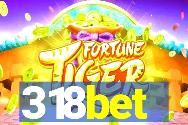 318bet