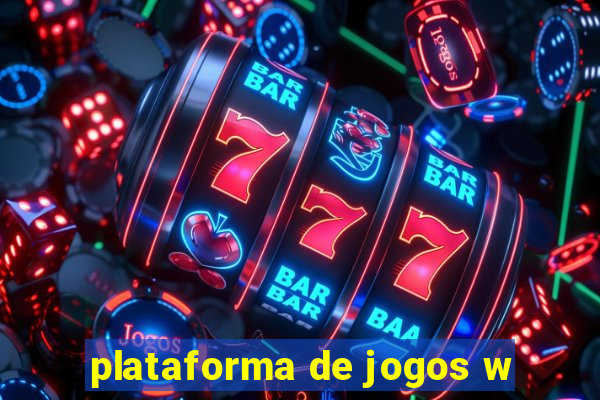 plataforma de jogos w