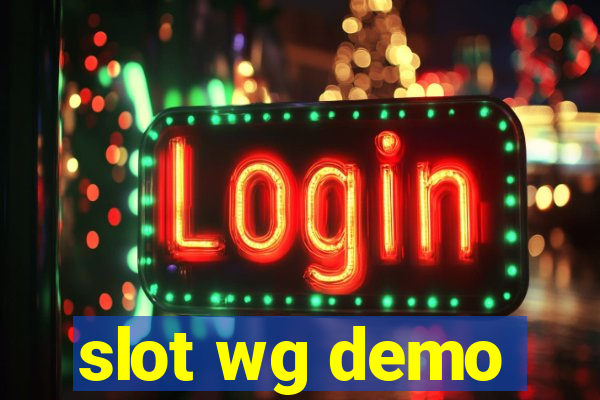 slot wg demo