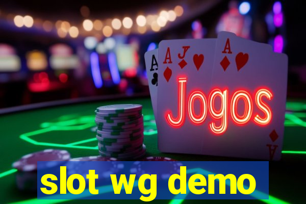 slot wg demo