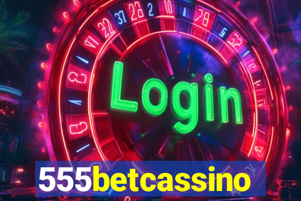 555betcassino