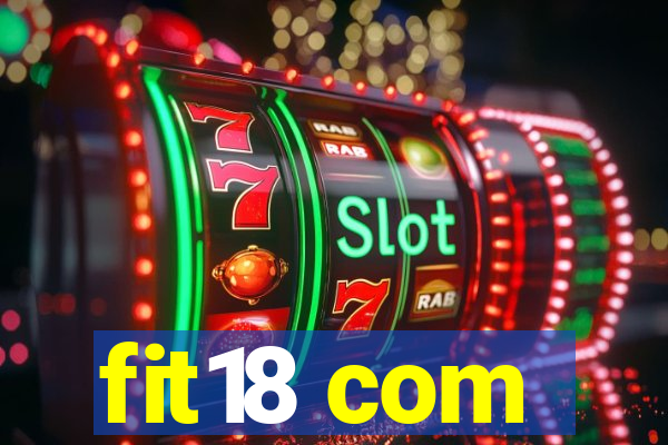 fit18 com