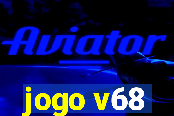 jogo v68