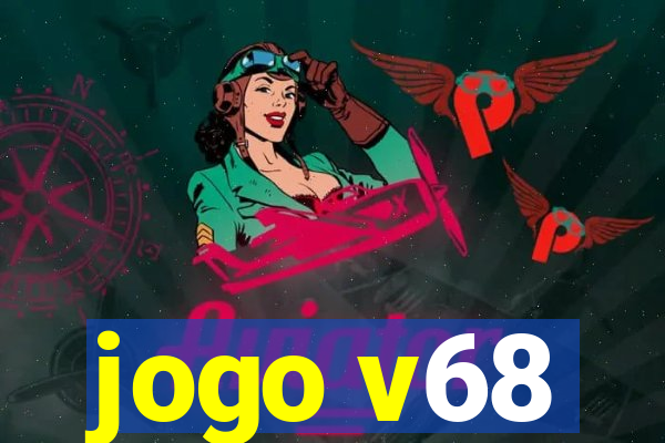 jogo v68